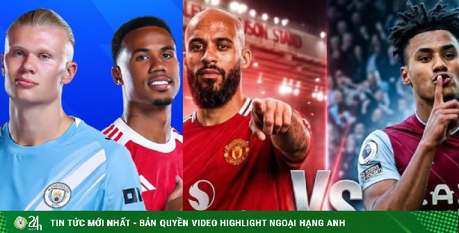 Dự đoán tỷ số vòng 30 NHA: Ông lớn đại chiến, MU quyết hạ Aston Villa giữ top 3