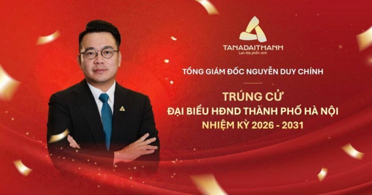 Ông Nguyễn Duy Chính, Tổng Giám đốc Tập đoàn Tân Á Đại Thành đã trúng cử đại biểu HĐND TP Hà Nội nhiệm kỳ 2026 – 2031.