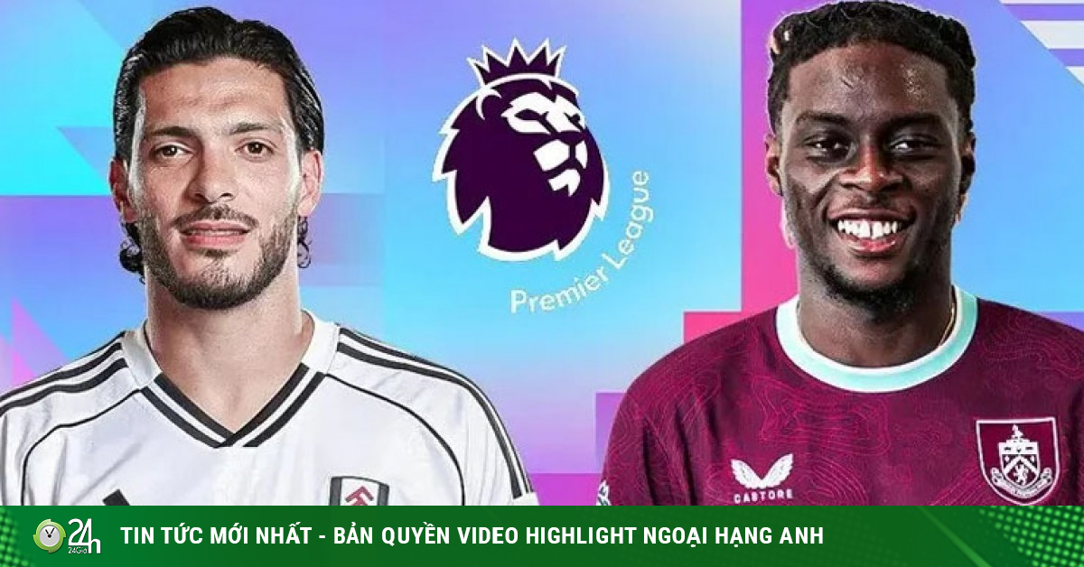 Trực tiếp bóng đá Fulham - Burnley: Cuộc chiến trụ hạng cam go (Ngoại hạng Anh)
