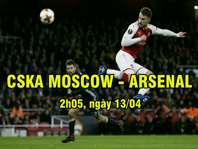 CSKA Moscow - Arsenal: Hiểm địa Moscow, chờ Wenger phá dớp