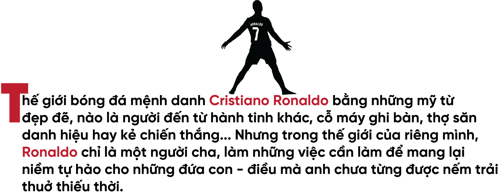 Ronaldo: Từ cậu bé dị biệt tới người cha hoàn hảo & siêu sao vĩ đại - 2