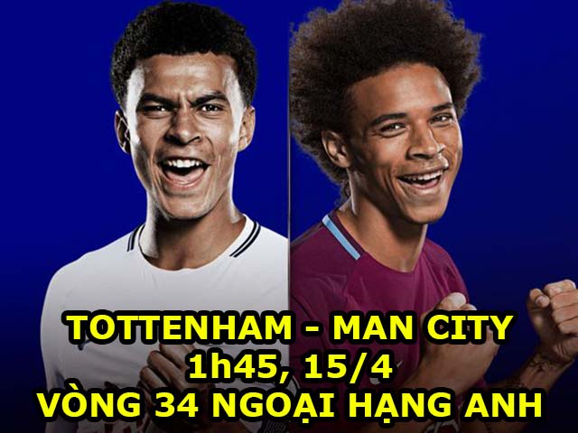 Nhận định bóng đá Tottenham – Man City: Rệu rã khí thế, ngôi vương gần mà xa