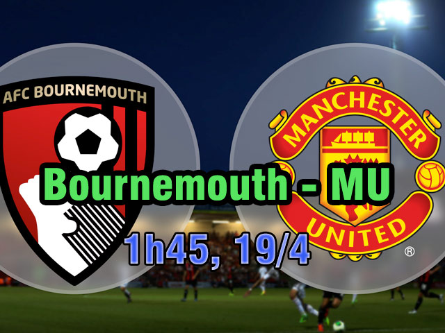 Bournemouth – MU: Chuộc lỗi chờ đại chiến