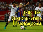 Bóng đá - Chi tiết Barcelona - Sevilla: Thắng lợi hủy diệt, xứng đáng rước cúp (KT)