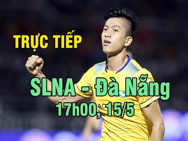 TRỰC TIẾP SLNA - Đà Nẵng: Khung thành rung chuyển