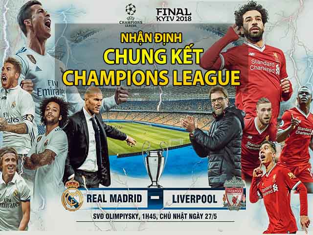 Real Madrid - Liverpool: Siêu sao đại chiến, ”vị vua” vĩ đại & kẻ thách thức