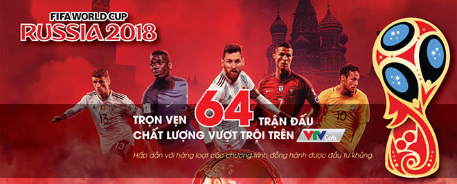 Việt Nam chính thức có bản quyền World Cup: Xem trọn vẹn 64 trận đấu trên VTVcab - 1
