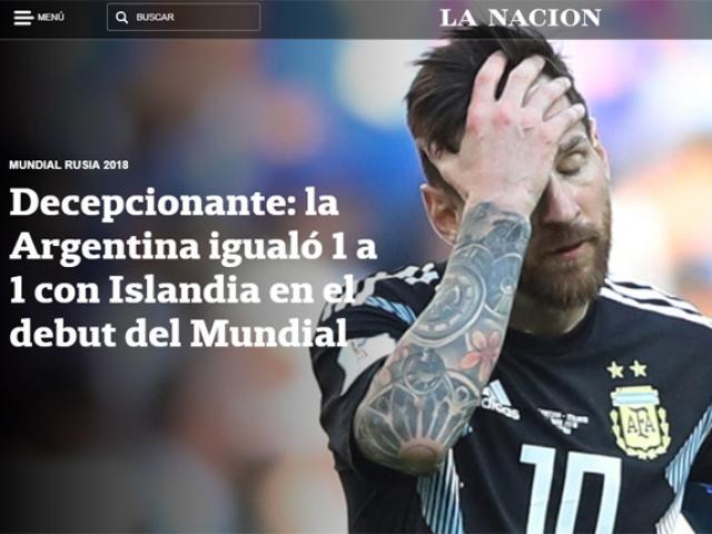 Argentina gây sốc đầu tiên ở World Cup: Báo chí xứ Tango ”tấn công” Messi