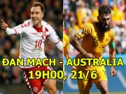 Bóng đá - Đan Mạch - Australia: Trên vai Eriksen 72 triệu bảng, &quot;Lính chì&quot; quyết thắng (World Cup 2018)