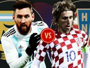 Bóng đá - Argentina đấu Croatia: Đẳng cấp và chất lượng của siêu sao