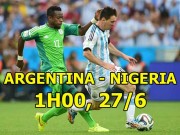 Bóng đá - World Cup, Argentina - Nigeria: Thiên tài Messi &amp; cuộc giải cứu lịch sử