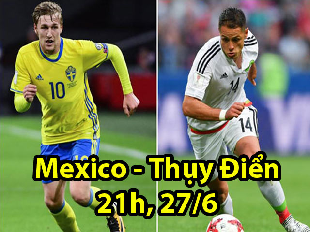 World Cup, Mexico - Thụy Điển: Giữ ngôi đầu, né Brazil - Neymar