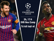 Bóng đá - Barcelona - MU: Hiểm họa Nou Camp, mơ tái lập siêu kì tích