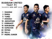 Bóng đá - Buriram United - Trat FC: SAO số 1 U23 Thái Lan giải cứu đội Xuân Trường