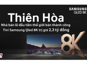 Thị trường 24h - Thiên Hòa – Nhà bán lẻ đầu tiên bán thành công Tivi Samsung QLED 8K trị giá 2,3 tỷ đồng