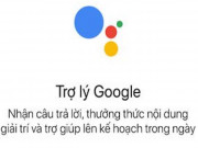 Công nghệ thông tin - Hướng dẫn sử dụng trợ lý Google Assistant tiếng Việt trên iOS