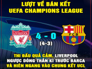 Tranh vui - Ảnh chế: Ngược dòng địa chấn, Liverpool hiên ngang vào chung kết C1