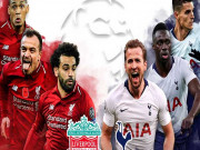 Bóng đá - Liverpool đấu Tottenham chung kết cúp C1: Cơ hội chiến thắng của ai cao hơn?