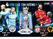 Bóng đá - Hồi hộp chờ tân vương Ngoại hạng Anh: Man City hay Liverpool?