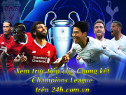 Bóng đá - Đón xem video chung kết Champions League, Tottenham – Liverpool trên ketquaxoxo.com