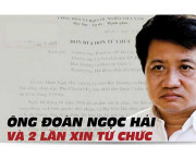 Tin tức trong ngày - Ông Đoàn Ngọc Hải và hai lần xin từ chức