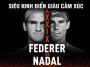 Thể thao - Nadal hạ Federer vào chung kết Roland Garros: Xứng danh &quot;Siêu kinh điển&quot;