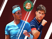 Thể thao - Chung kết Roland Garros, Nadal - Thiem: Đại chiến đỉnh cao, nhà vua đích thực