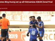 Bóng đá - 2 CLB Việt Nam thống trị AFC Cup: Báo châu Á nói gì?