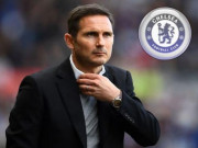 Bóng đá - Chelsea chốt ra mắt HLV Lampard: Sốc vì đấu đối thủ ở sân bóng &quot;nhà quê&quot;