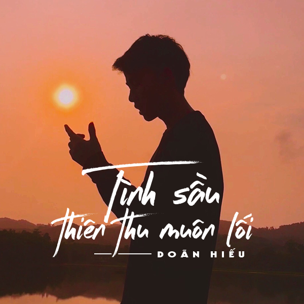 Tình sầu thiên thu muôn lối đang nằm Top 1 bảng xếp hạng nhạc Việt