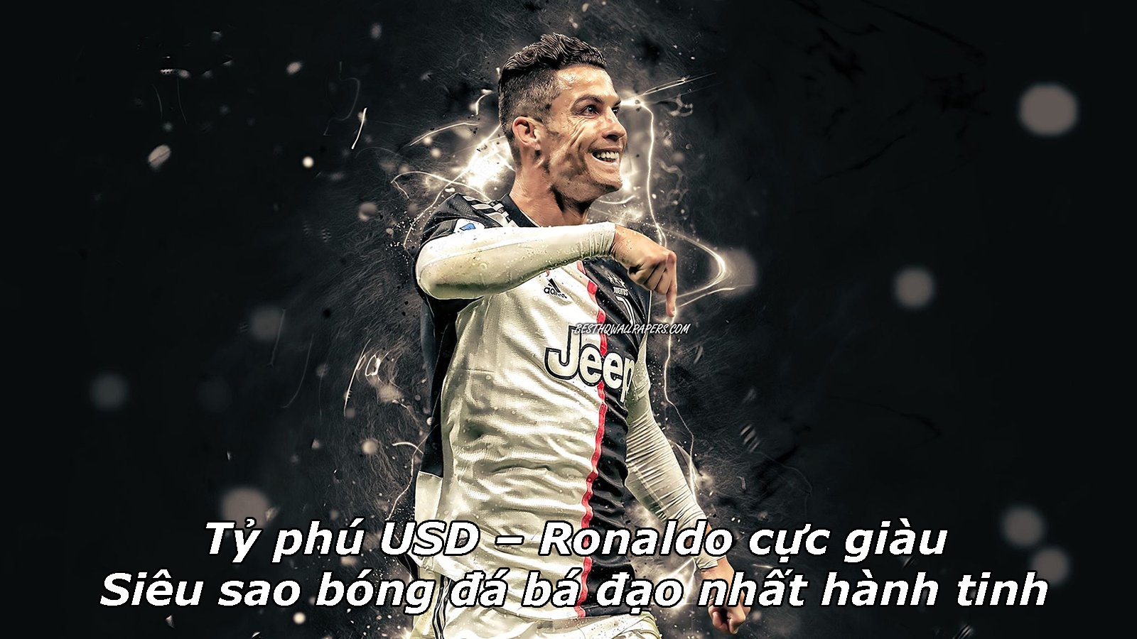 Tỷ phú USD – Ronaldo cực giàu: Siêu sao bóng đá bá đạo nhất hành tinh - 1