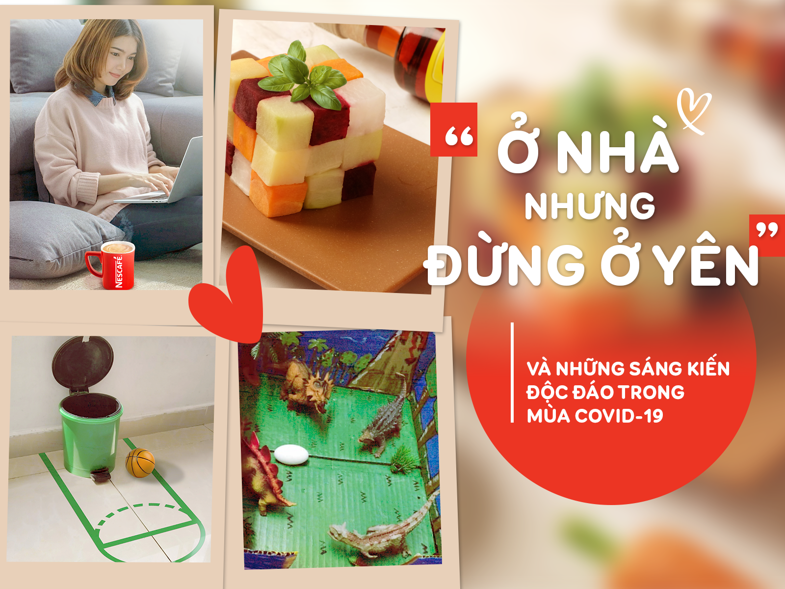 “Ở nhà nhưng đừng ở yên” và những sáng kiến độc đáo trong mùa COVID-19 - 1