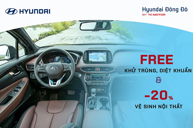 Hyundai Đông Đô khuyến mại 20% vệ sinh nội thất & 100% gói khử trùng nano - 1
