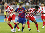 Bóng đá - Barca &amp; Atletico khốn đốn vì đại dịch, Real có bí quyết sống khỏe