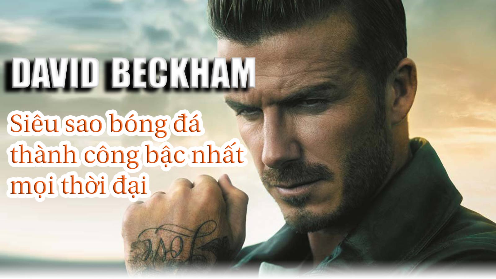 David Beckham - Siêu sao bóng đá thành công bậc nhất mọi thời đại - 1