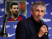 Bóng đá - Barca cực nóng: HLV Setien không ngán &quot;ông trùm&quot; Messi, mơ đoạt cúp C1