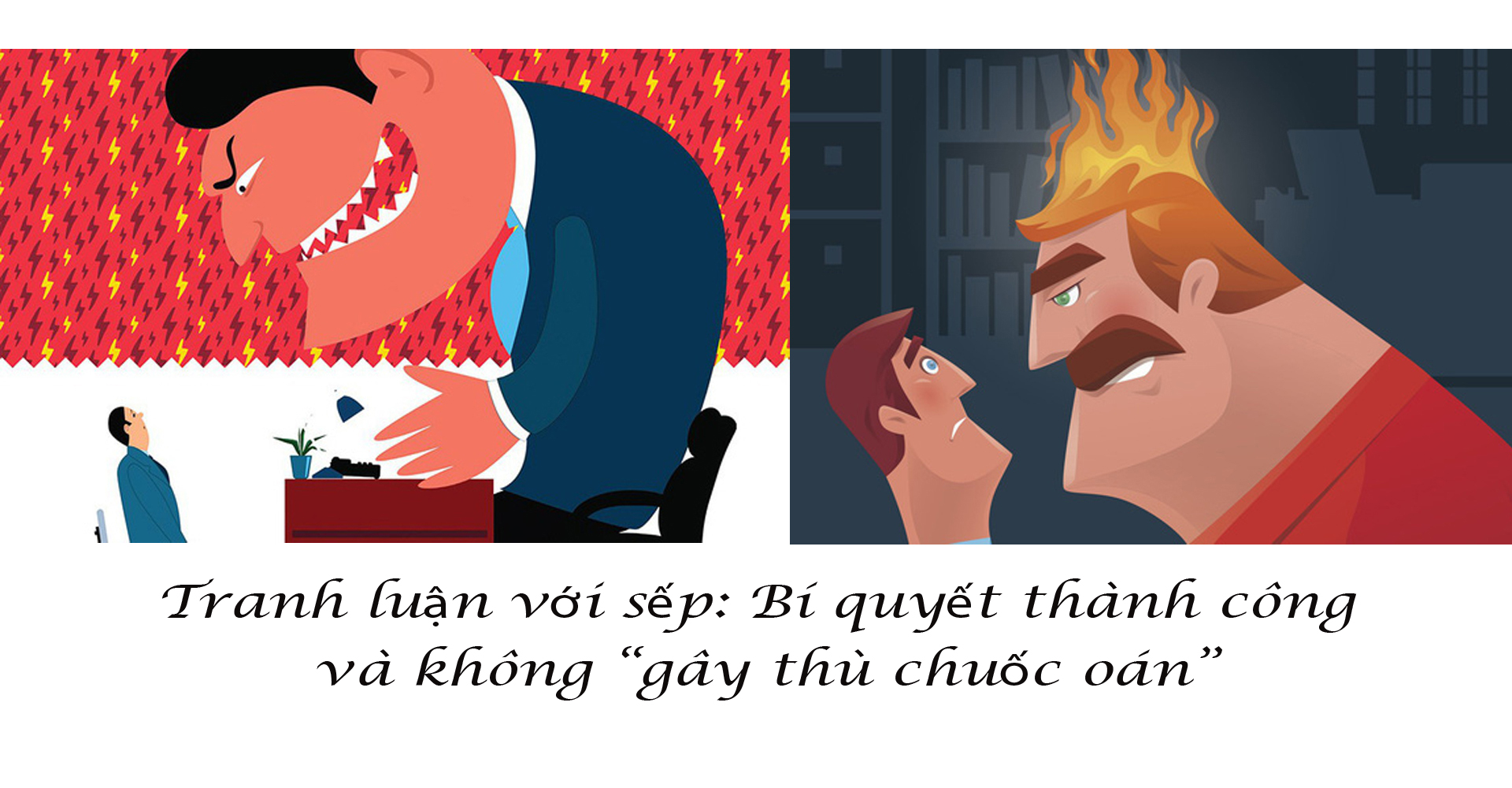 Tranh luận với sếp: Bí quyết thành công và không “gây thù chuốc oán” - 1