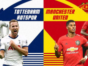 Bóng đá - Nhận định bóng đá Tottenham - MU: Đại chiến không khoan nhượng