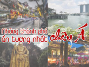 Du lịch - Những thành phố ấn tượng nhất châu Á, hè này không thể bỏ qua