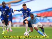 Bóng đá - Video Chelsea - Man City: Bước ngoặt pha phản công, vé chung kết xứng đáng