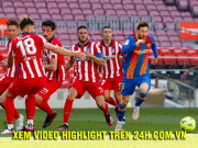 Bóng đá - Video Barcelona - Atletico Madrid: Đại chiến căng thẳng, cay đắng bàn thắng hụt