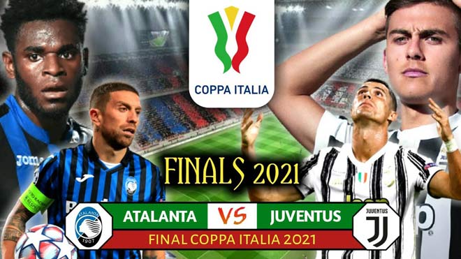 Atalanta hay Juventus sẽ đoạt cúp Quốc gia Ý năm nay?