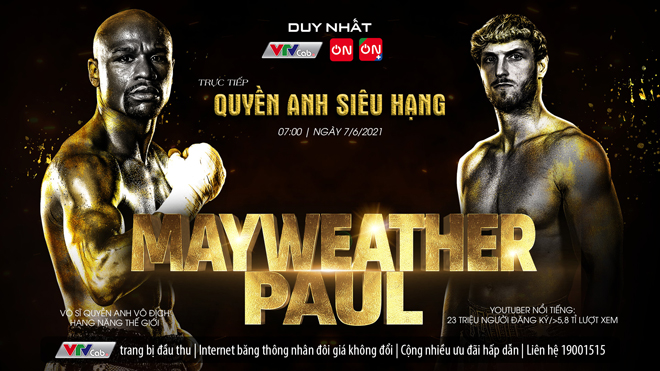 Trận đấu giữa Mayweather - Paul được trực tiếp trên Thể Thao TV