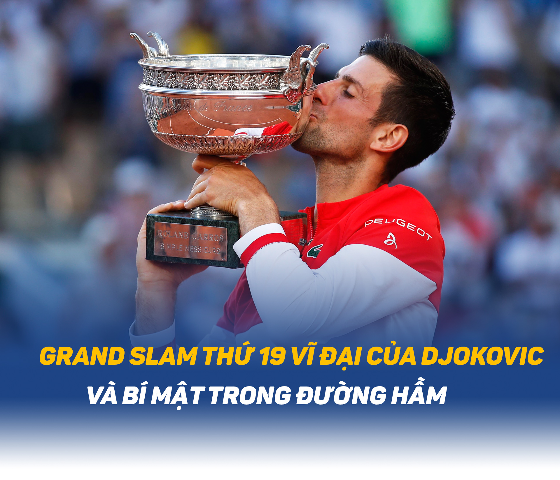 Grand Slam thứ 19 vĩ đại của Djokovic và bí mật trong đường hầm - 1