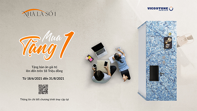 Vicostone dành tặng khách hàng ưu đãi mua 1 tặng 1 với chương trình “Nhà là số 1”