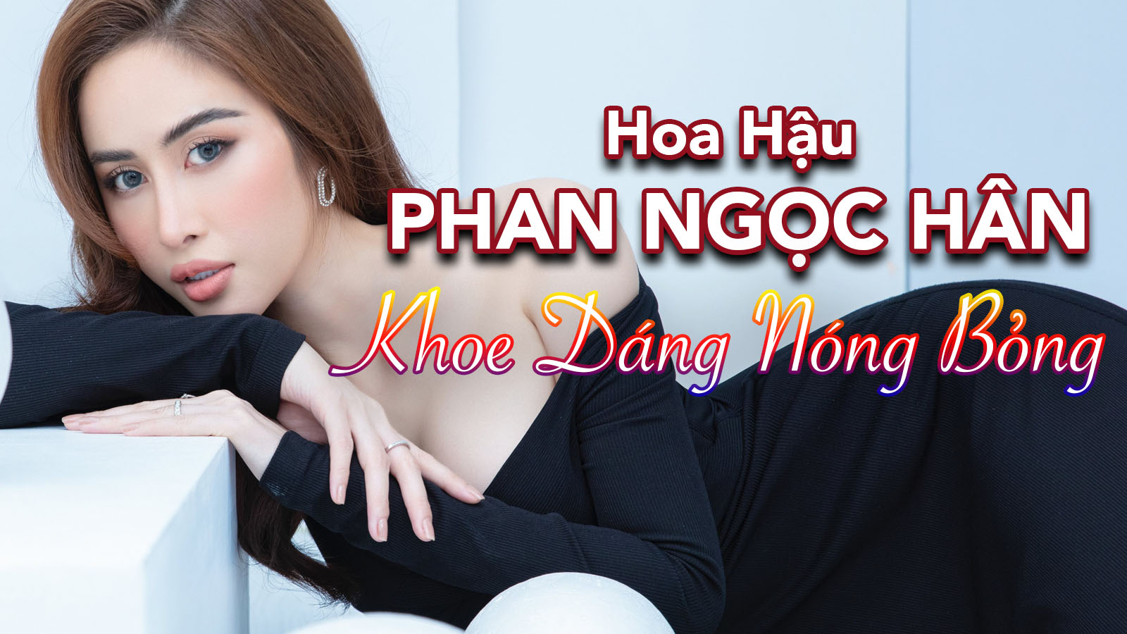 Hoa hậu quê Bạc Liêu khoe body nóng bỏng - 1