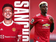 Bóng đá - MU sắp công bố &quot;bom tấn&quot; Sancho 77 triệu bảng, tiễn Pogba và 11 SAO ra đường