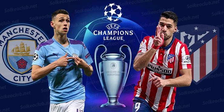 Man City đụng độ Atletico Madrid