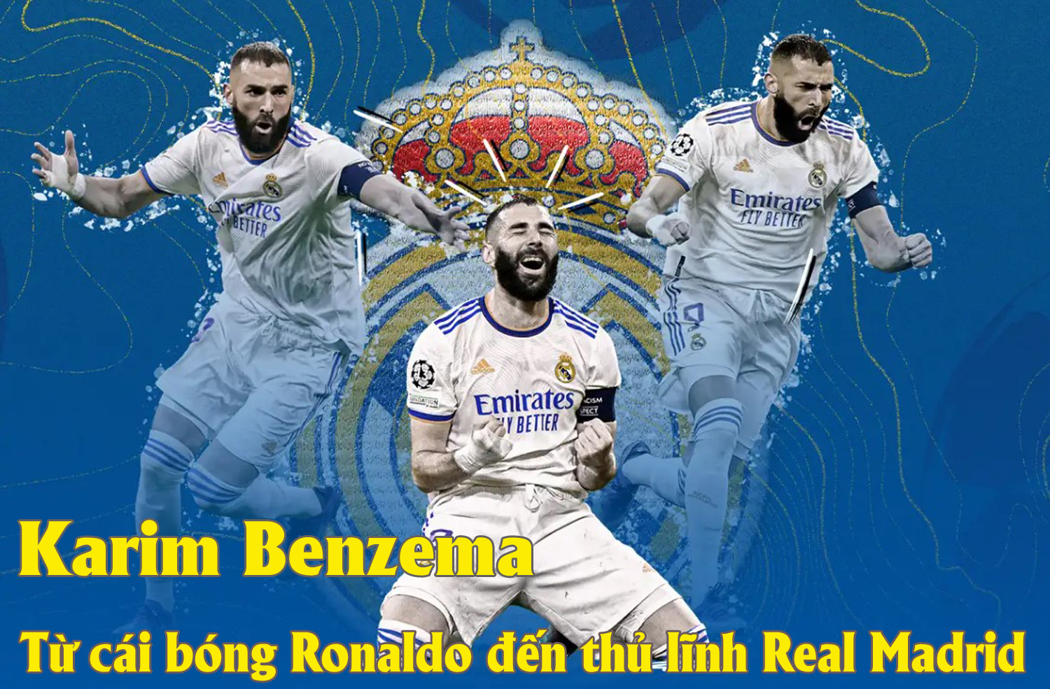 Karim Benzema: Từ cái bóng Ronaldo đến thủ lĩnh Real Madrid - 1