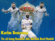 Bóng đá - Karim Benzema: Từ cái bóng Ronaldo đến thủ lĩnh Real Madrid